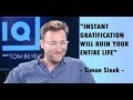 How Instant Gratification Is Ruining Your Life Today Simon Sinek Best Motivational Video Ever