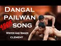 Dangal Pailwan Song Writer And Composer CLEMENT Present By MANNE SHESHI YADAV
