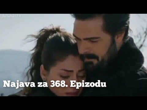 Najava za 368. Epizodu (spreman sam da ti dam cijeli život) Emanet - Fatalna Ljubav