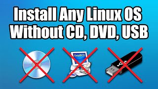 How to install Linux without CD or USB