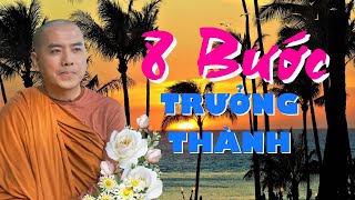 Từng Bước Trưởng Thành - sư Minh Niệm | Nghe Để Thấm