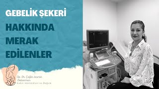 Gebelik Şekeri Hakkında Merak Edilenler