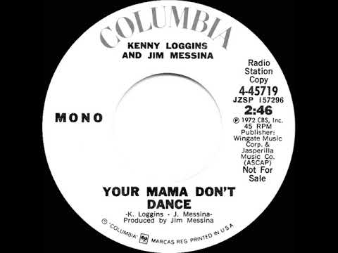 1973 Loggins & Messina - Your Mama Don’t Dance (mono radio promo 45)