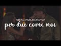 olly, angelina mango - per due come noi (testo)