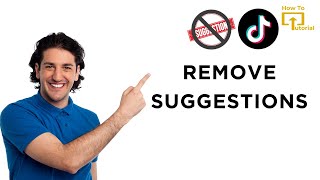 How To Remove TikTok You May Like Suggestions?