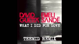 What i Did For Love (TEEMID Remix) - David Guetta