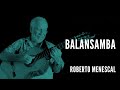 ROBERTO MENESCAL │ Balansamba
