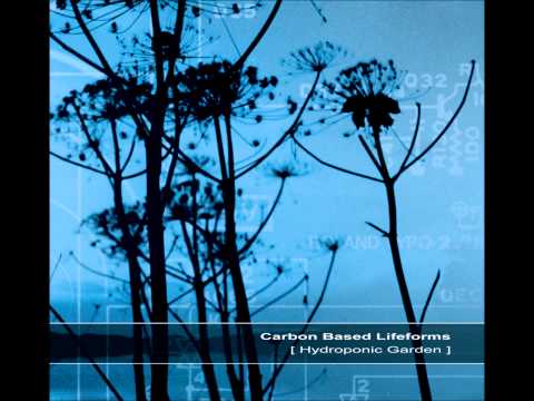 Carbon Based Lifeforms - Hydroponic Garden [Full Reissued Album]