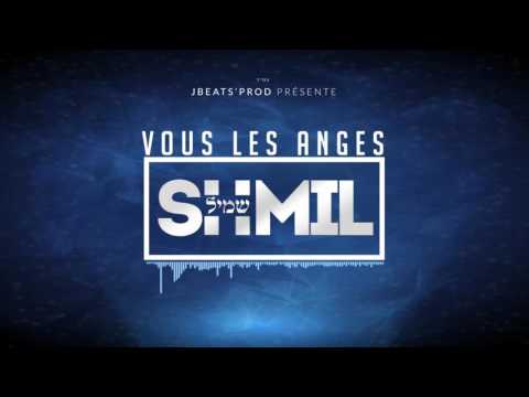 SHMIL - Vous les Anges