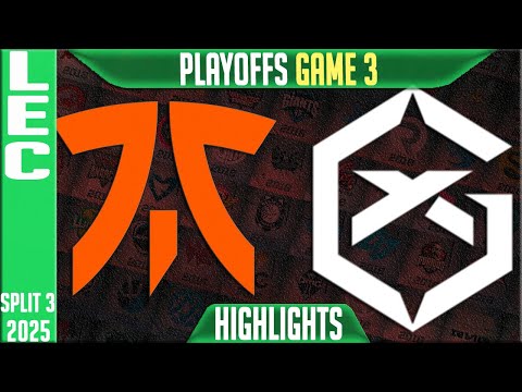 FNC vs GX Highlights Game 3 | LEC Playoffs 2025 | Fnatic vs GiantX