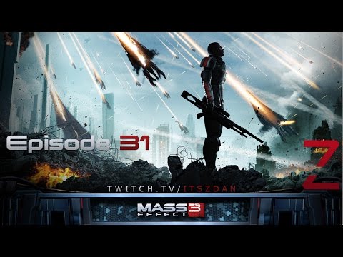 Let's Play Mass Effect 3 with itsZdan Ep. 31