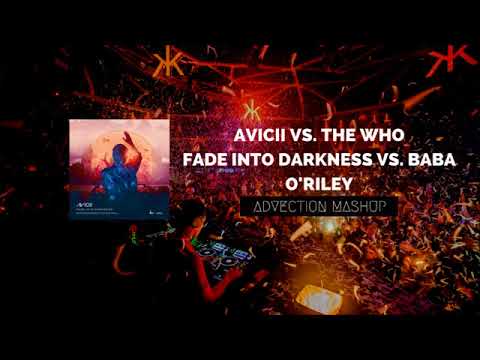 Avicii vs. The Who - Fade Into Darkness vs. Baba O' Riley (Advection Mashup)