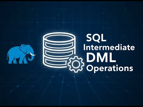 VA: SQL Intermediate: Data Manipulation Language (DML)