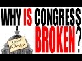 Why is Congress Broken? 5 Reasons for Gridlock