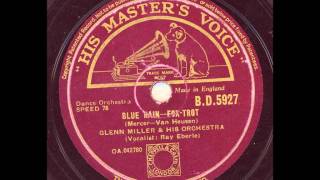 Glenn Miller and his Orchestra - Blue rain