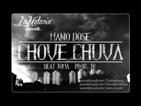 Mano Dose (Quinta Dose) - Chove Chuva (prod. LaMalaria)