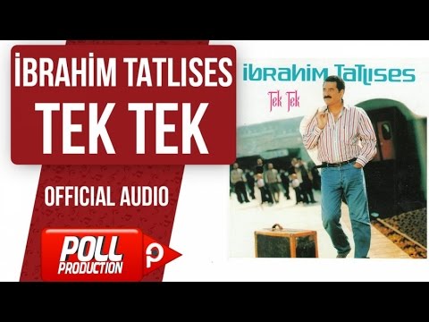 İbrahim Tatlıses - Tek Tek - ( Official Audio )
