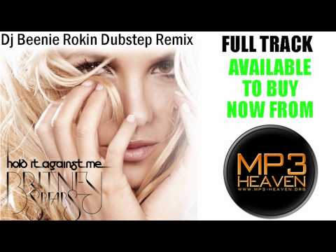 Britney Spears - Hold It Against Me (Dj Beenie Rokin Dubstep Remix)