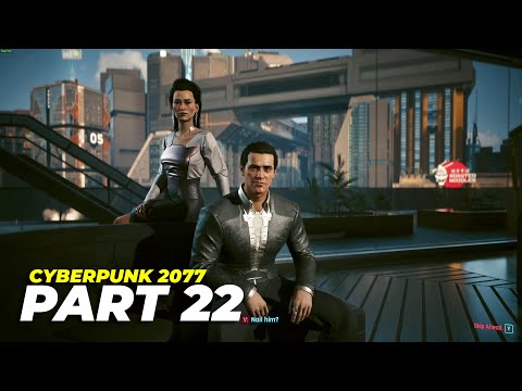 CYBERPUNK 2077 GAMEPLAY WALKTHROUGH PART 22 | FULL PLAYTHROUGH