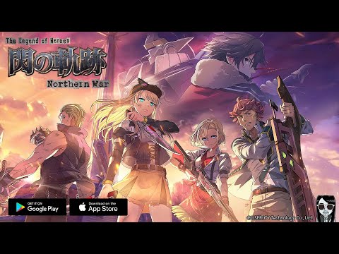 The Legend of Heroes Trails of Cold Steel: Northern War - Official Launch Gameplay Android APK iOS - YouTube