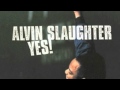 Alvin Slaughter - Allelujah Praise Jehova