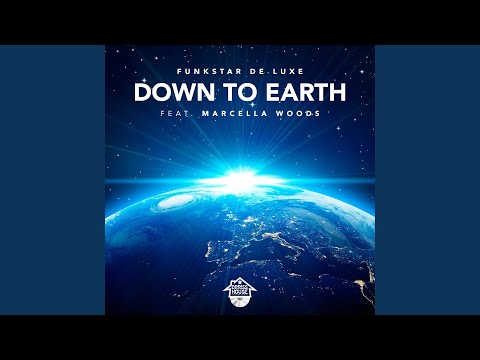 Down To Earth (feat. Marcella Woods) (Deluxe Radio Mix)