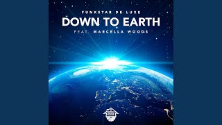 Down To Earth (feat. Marcella Woods) (Deluxe Radio Mix)