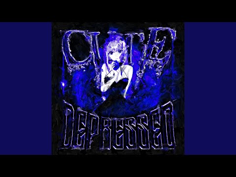 CUTE DEPRESSED (SLOWED Version)