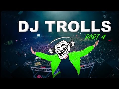 DJs that Trolled the Crowd (Part 4)