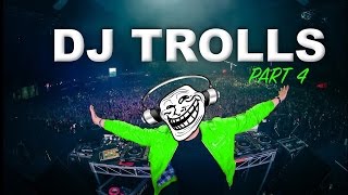 DJs that Trolled the Crowd (Part 4)