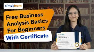 Free Business Analysis Basics For Beginners With Certificate 2026 | Business Analytics | Simplilearn