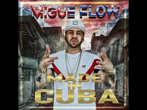 Migue Flow - Ready  ( Made In Cuba )