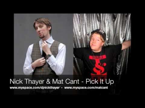 Nick Thayer & Mat Cant - Pick It Up