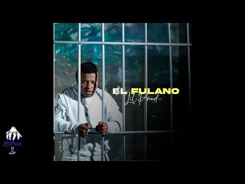 LIL PRAD - El Fulano (Video Oficial)