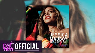 Jessica Mauboy - This Ain&#39;t Love