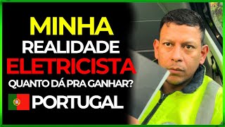 ELETRICISTA em Portugal Ganhando Mais de 2.000 Euros? Veja Minha Realidade!