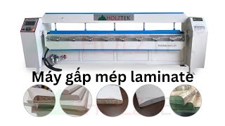 Gập cạnh, gấp mép laminate cho mặt bàn bằng máy gia nhiệt Holztek HT2600L