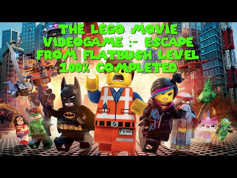 The Lego Movie VideoGame :- Escape From Flatbush Level 100% Completed