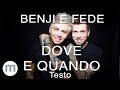 Dove E Quando Benji Fede Testo E Musica