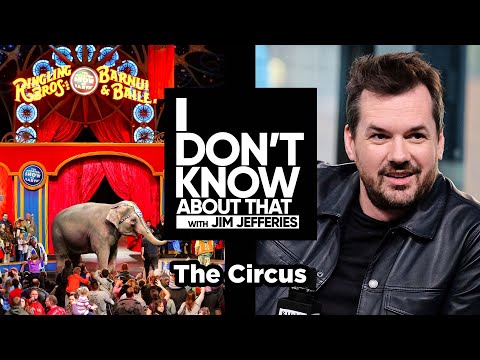 The Circus | I Don't Know About That with Jim Jefferies #91