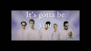 Backstreet Boys - It&#39;s Gotta Be You (Subtitulada en castellano)