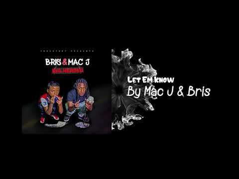 Bris & Mac J - Let Em Know  (Audio)