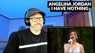 ANGELINA JORDAN - I HAVE NOTHING (Live) - Reaction