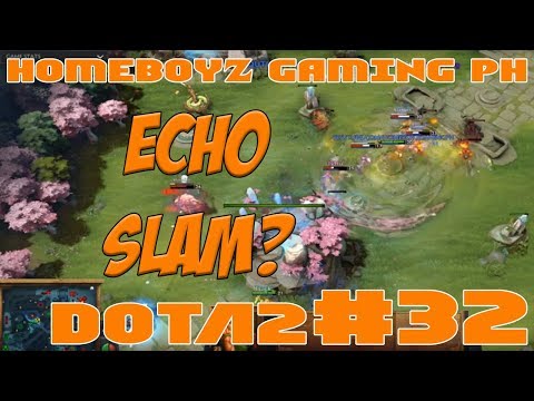 THE BEAUTY OF ECHO SLAM | HBGPH - DOTA 2 #32