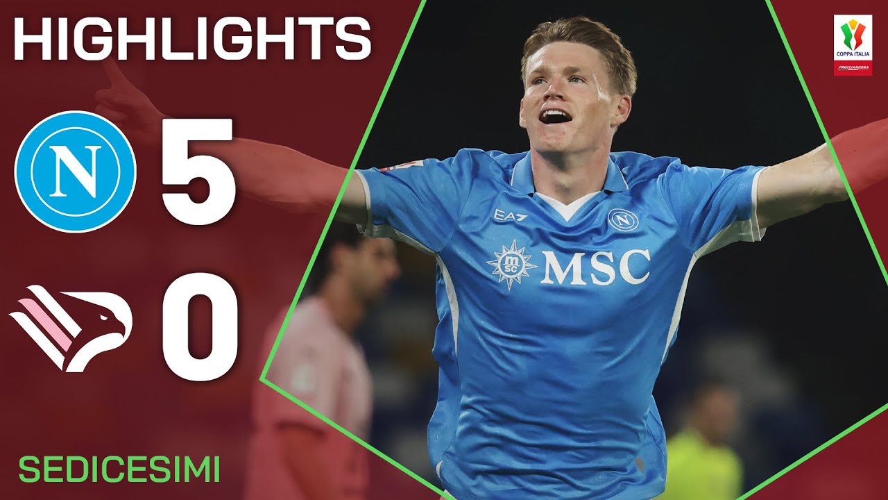 NAPOLI-PALERMO 5-0 | HIGHLIGHTS | SEDICESIMI | Coppa Italia Frecciarossa 2024/25