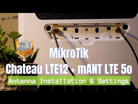 MikroTik Chateau LTE12 + mANT LTE 5o | Antenna Installation & Settings