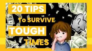 20 Tips To Survive Tough Times! | Be Prepared Before The Tough Situation Comes. Here’s How!
