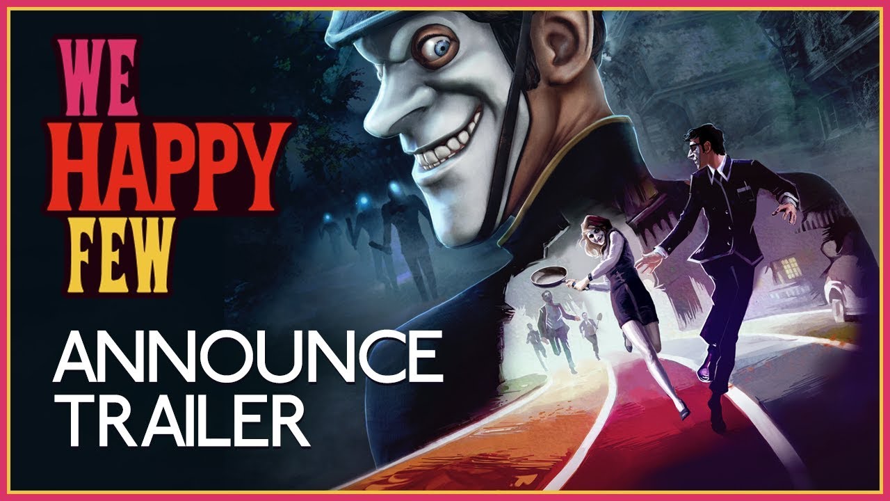 We Happy Few - Announce Trailer - YouTube