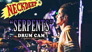 Neck Deep | Serpents | Drum Cam (LIVE)