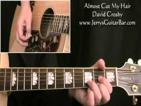 How To Play David Crosby Almost Cut My Hair (full lesson)